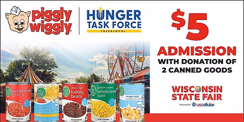 Piggly Wiggly + Hunger Task Force $5 Day at the Wisconsin State Fair