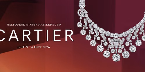 CARTIER: Melbourne Winter Masterpieces \u00ae 2026