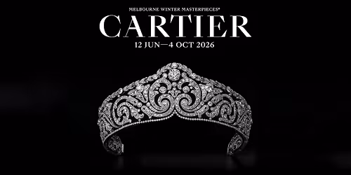 2026 Melbourne Winter Masterpieces\u00ae: CARTIER