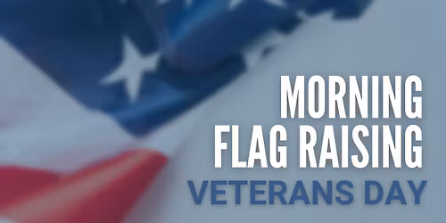 Raising the Flag, Honoring Our Veterans