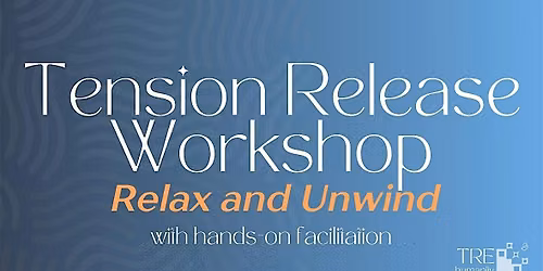 Tension Release Workshop