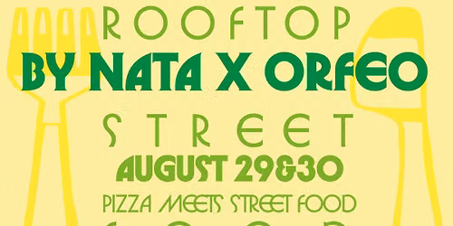 Rooftop Street Food #8: BY NATA X ORFEO