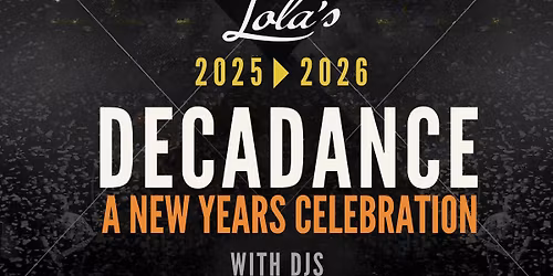 DecaDance New Years Eve at Lola\u2019s!