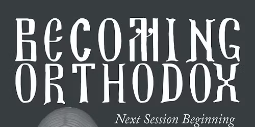Becoming Orthodox Class