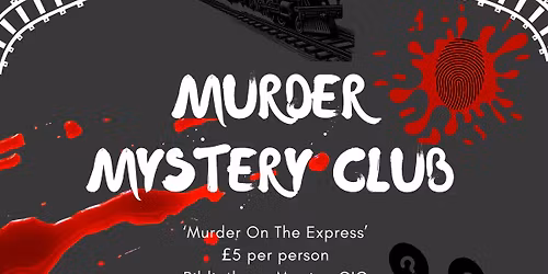 Murder Mystery Club 'Murder On The Express'
