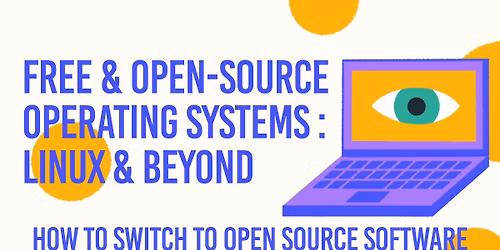 Free & Open-Source Operating Systems: Linux and Beyond