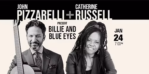 John Pizzarelli & Catherine Russell Present Billie & Blue Eyes