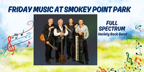 Friday Music at Smokey Point Park - Full Spectrum Band