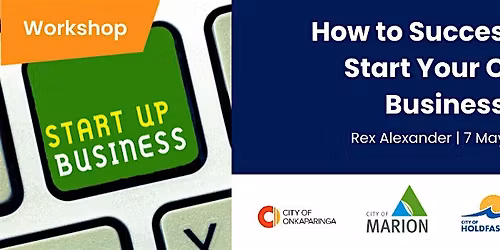 Workshop: How to Successfully Start Your Own Business