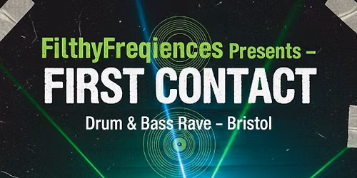FilthyFreqences- First contact