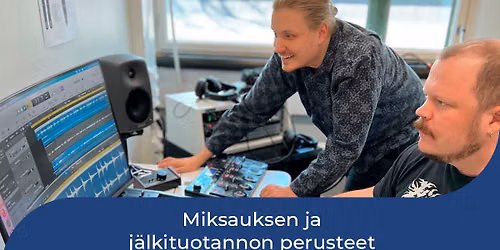 Metso: Miksauksen ja j\u00e4lkituotannon perusteet -ty\u00f6paja