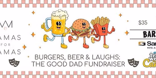 Burgers, Beer & Laughs: The Good Dad Fundraiser