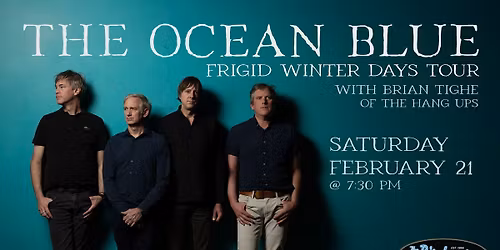 The Ocean Blue w\/ Brian Tighe of The Hang Ups