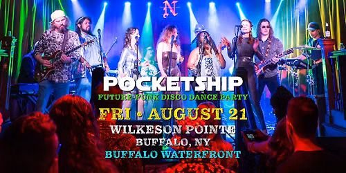 Pocketship \ud83d\ude80 Future-Funk Disco Dance Party at Wilkeson Pointe \u2022 Buffalo Waterfront