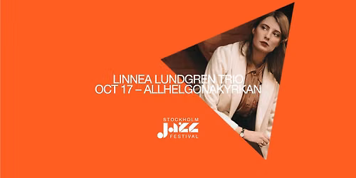 Allhelgonaserien: LINN\u00c9A LUNDGREN TRIO | Stockholm Jazz Festival