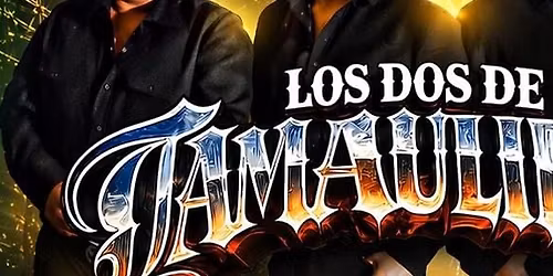 LOS DOS DE TAMAULIPAS & LOS VARONES DE CALIFORNIA