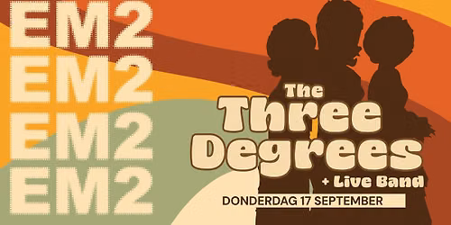 EM2 ✰ The Three Degrees
