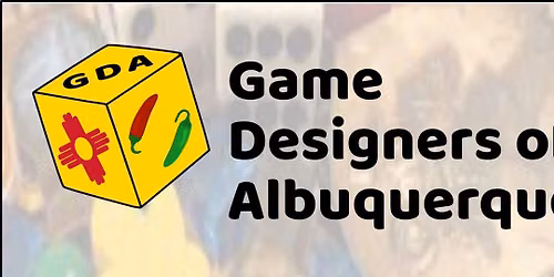 Game Designers of Albuquerque - EAST