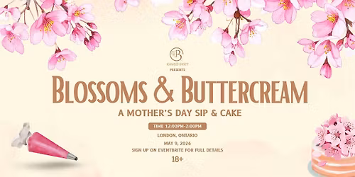 Kavod Bakery Presents: Blossoms & Buttercream - A Mother's Day Sip & Cake