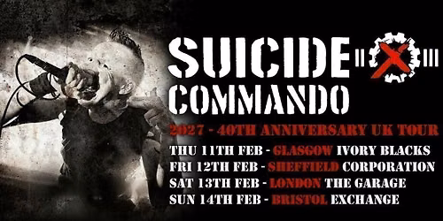 Stigmata Presents SUICIDE COMMANDO 40th Anniversary UK TOUR\u00a0