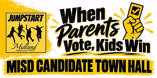 Midland ISD Candidate Town Hall hosted by Jumpstart Midland