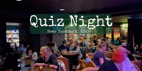 QUIZ NIGHT - EVERY THURSDAY!