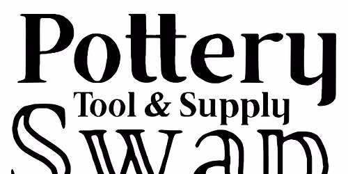 Pottery Tool & Supply Swap