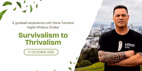Survivalism to Thrivalism - \u014cr\u0101kei