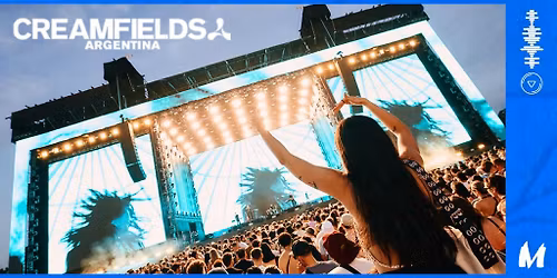 Creamfields Argentina • BA