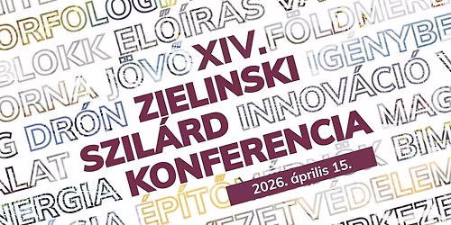XIV. Zielinski Szil\u00e1rd Konferencia
