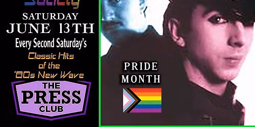New Wave Society \u2729 Saturday June 13th \u2729 Pride Weekend \u2729 Dance Hits of the '80s New Wave \u2729
