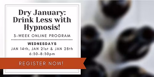 Dry January: Drink Less (or not at all) with Hypnosis!