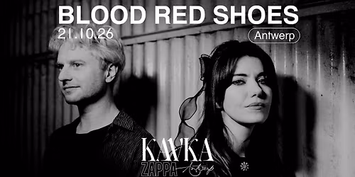 BLOOD RED SHOES | KAVKA ZAPPA | ANTWERP