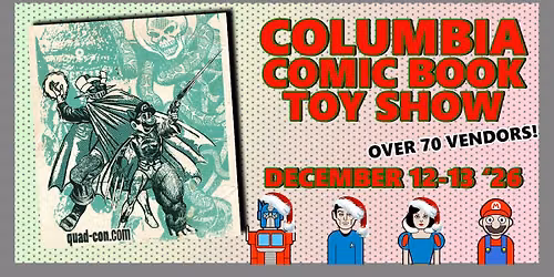 Columbia Comic, Toy, & Pokemon Show - Free Event @ Columbia Mall Dec 12-13