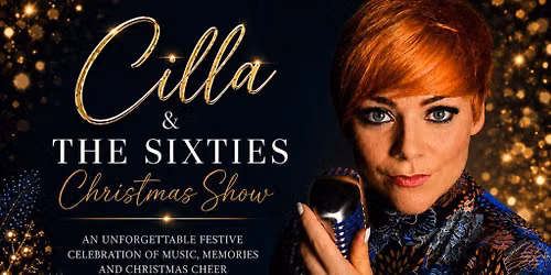 Festive Afternoon Tea with Cilla & The Sixties Tribute Show
