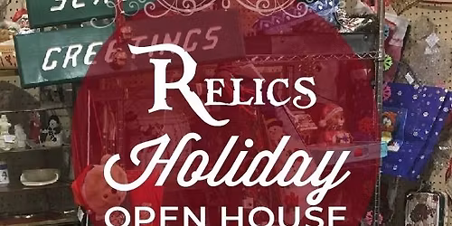 Relics Antique Mall Holiday Open House