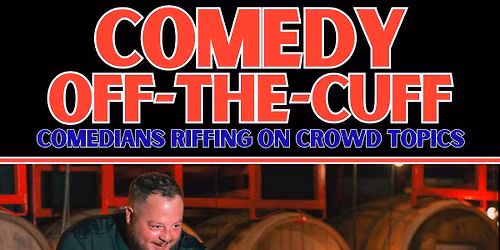 Comedy Off-The-Cuff: Comedians Riffing On Crowd Topics
