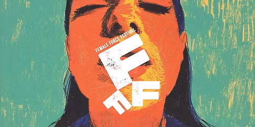 FEMALE FORCE FESTIVAL