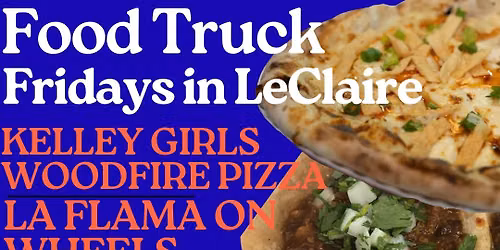 Kelley Girls Woodfire Pizza, La Flama on Wheels & Schaab's Street Eats @ FTFIL