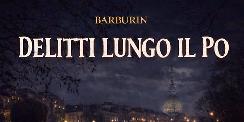 DELITTI LUNGO IL PO