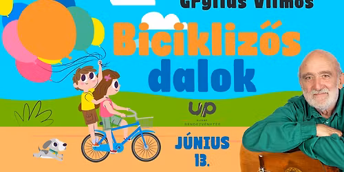 Gryllus Vilmos: Bicikliz\u0151s dalok \/\/ UP Rendezv\u00e9nyt\u00e9r