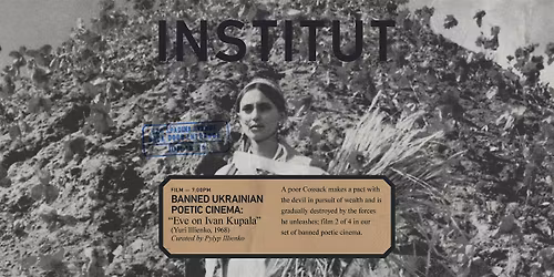 INSTITUT 008 |film| BANNED UA POETIC CINEMA | "Eve on Ivanna Kupala"