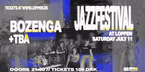 Bozenga \/\/ Loppen x CPH Jazz Festival