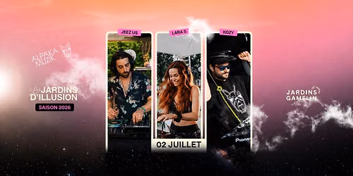 JARDINS D'ILLUSION | ALPAKA MUZIK\ud83c\udfa7\ud83c\udfb5 KOZY, LARA S, JEEZ US