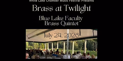 Brass at Twilight: A Summer Evening with Blue Lake Faculty Brass Quintet
