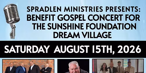 BENEFIT GOSPEL CONCERT FOR THE SUNSHINE FOUNDATION DREAM VILLAGE 