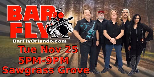 Bar Fly at Sawgrass Grove Tue Nov 25