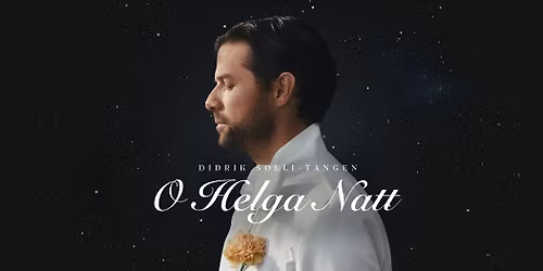 Didrik Solli-Tangen - O helga Natt \/\/ Olavshallen