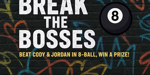 Break the bosses (beat the owners in 8-ball)