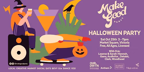 MAKE GOOD PARTY! Halloween Edition- Market Square